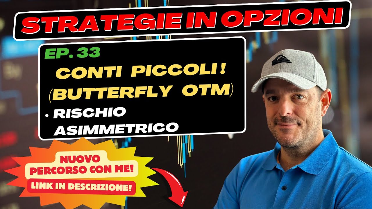 Butterfly OTM - basso rischio per piccoli conti | Strategie in opzioni  (Ep. 33)