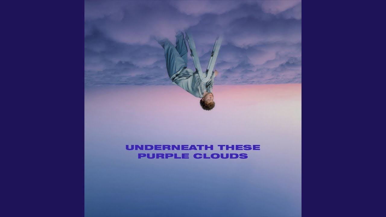 Underneath These Purple Clouds