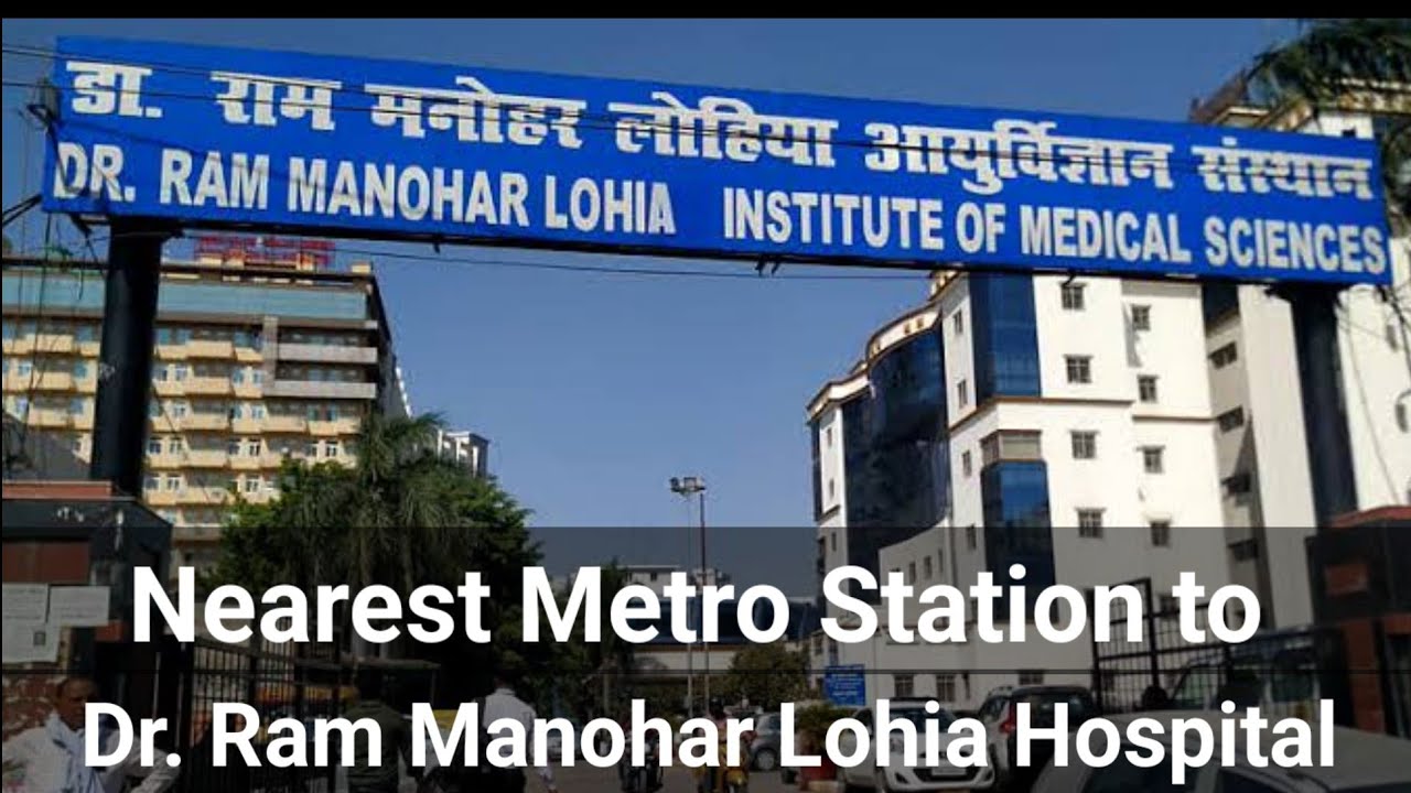 Nearest Metro Station to Dr. Ram Manohar Lohia Hospital, Delhi Metro l How to reach by metro