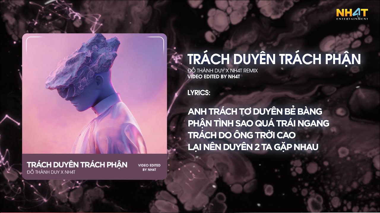 Tr&aacute;ch Duy&ecirc;n Tr&aacute;ch Phận ↱ NH4T Remix ↲ - Đỗ Th&agrave;nh Duy /Audio Lyrics Video