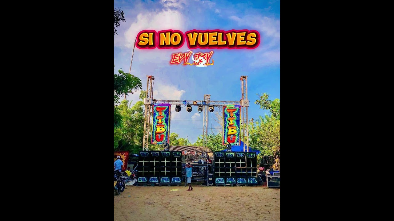 Si No Vuelves - EdyJey (ORIGINAL) Tibu De SAN Antonio 💥