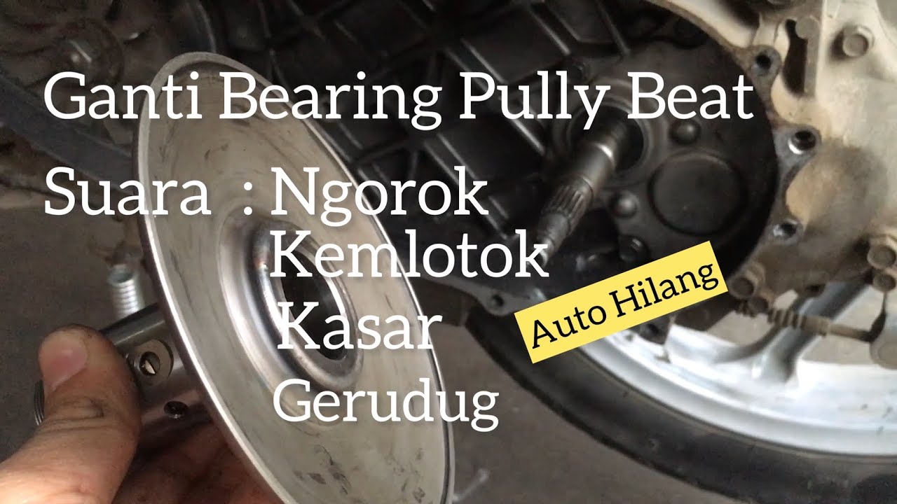 Cara Ganti Bearing Pully Beat | Mengatasi Suara Ngorok, Kemlotok, Berisik di Motor Honda Beat