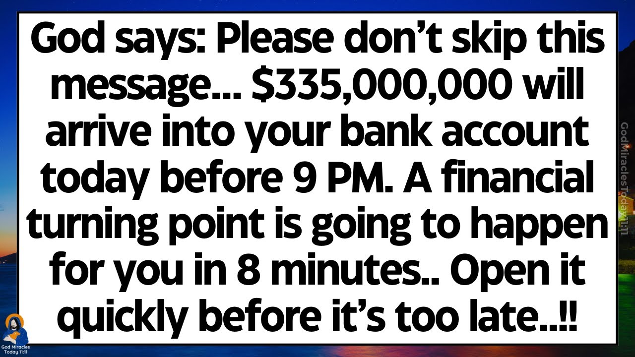 🧾God says: Please don’t skip this message… A financial turning point is going to happen for you..