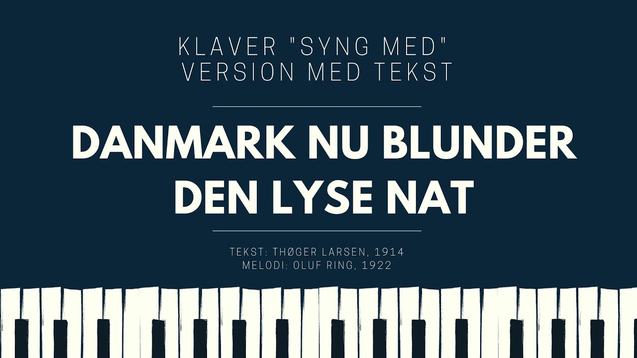 Danmark nu blunder den lyse nat | Klaver akkompagnement med tekst til fællessang