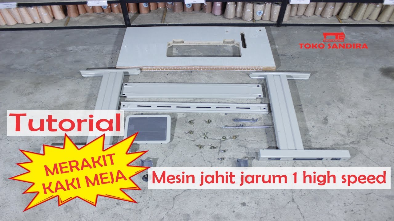 [Tutorial] Cara Merakit kaki meja mesin jahit jarum 1 high speed