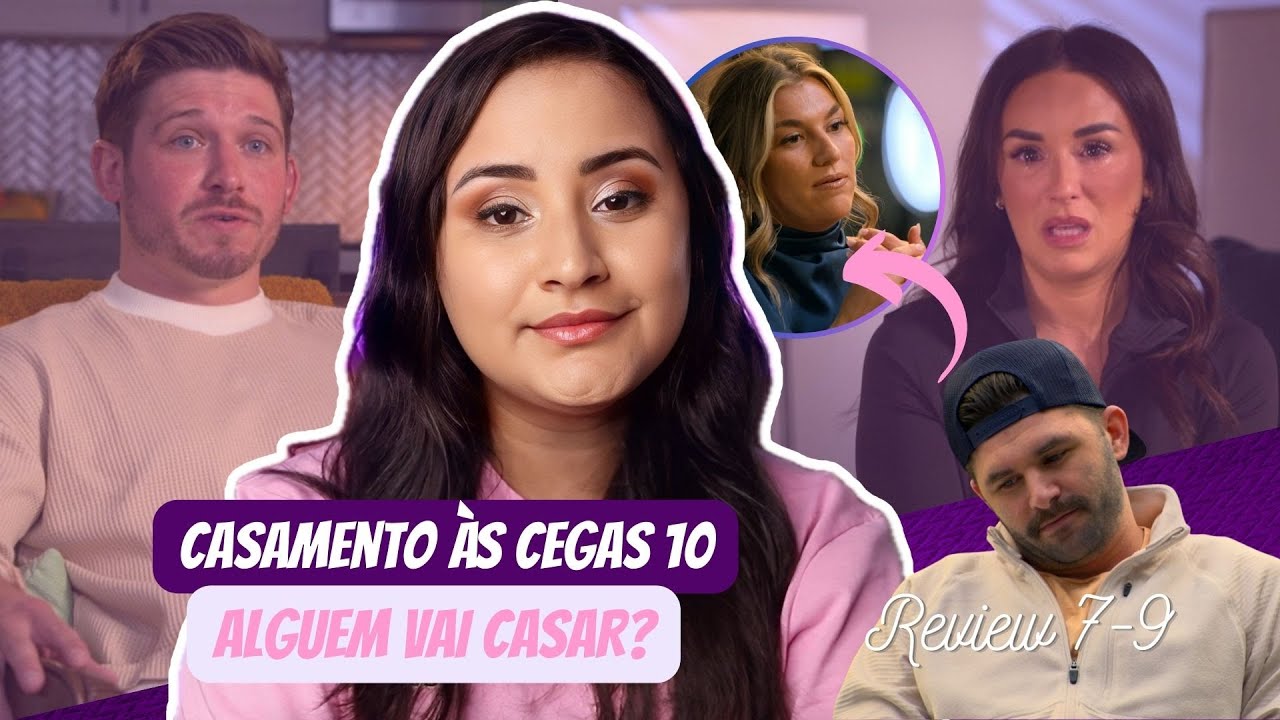 Casamento às Cegas 10 | Vai dar ruim de novo! Review eps. 7-9