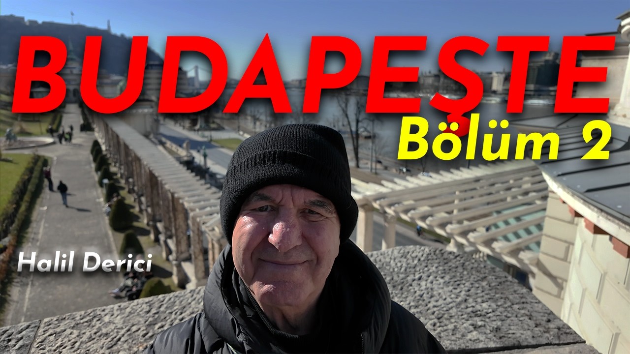 Budapeşte Gezi Rehberi - NEDEN SEVDİM?