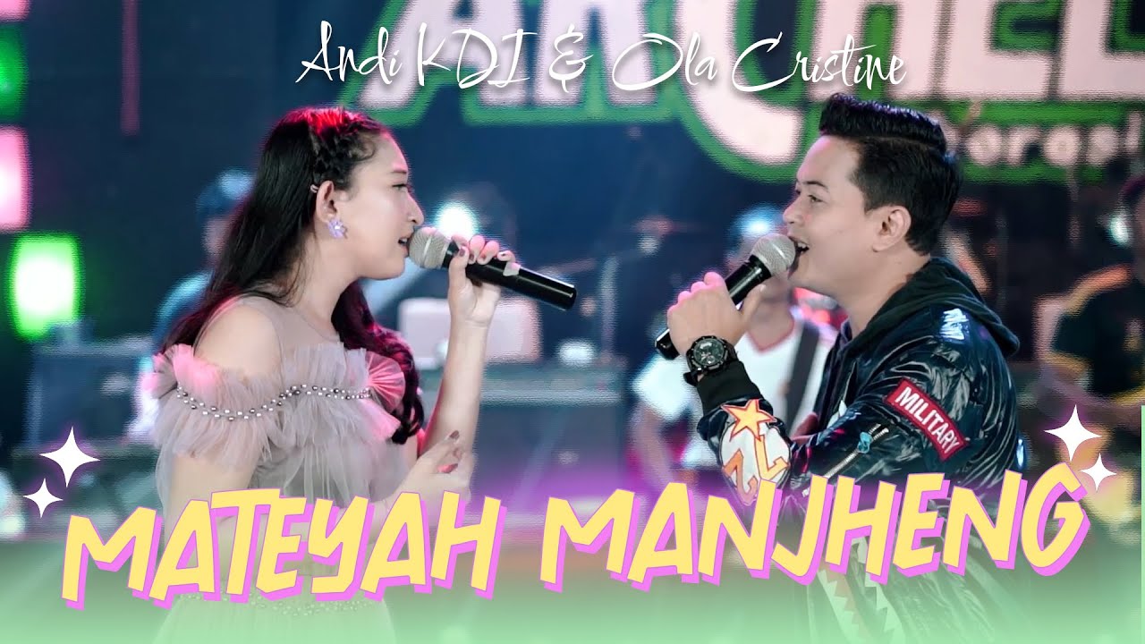Mateyah Manjheng  - Andi KDI  Ft.Ola Cristine (Official live Music)