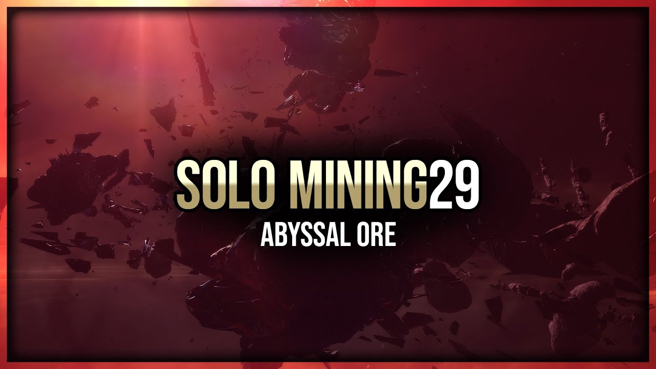 Episode 29: Solo Mining Abyssal Ore – EVE Online
