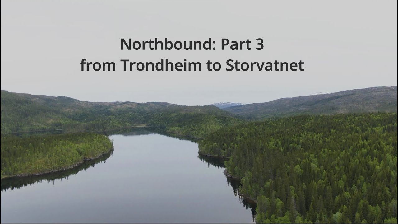 Scenic Drive. Northbound: Part 3 - Trondheim to Storvatnet Lake.