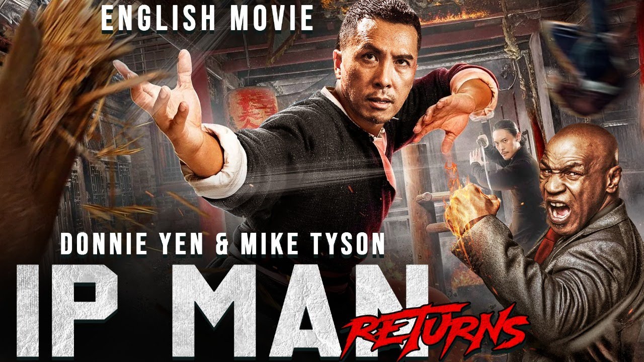 Donnie Yen & Mike Tyson In IP MAN RETURNS - Chinese Action Full English Movie | Martial Arts Movies
