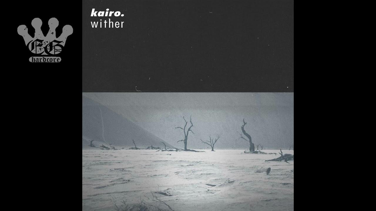 [EGxHC] kairo. - wither - 2022 (Full EP)