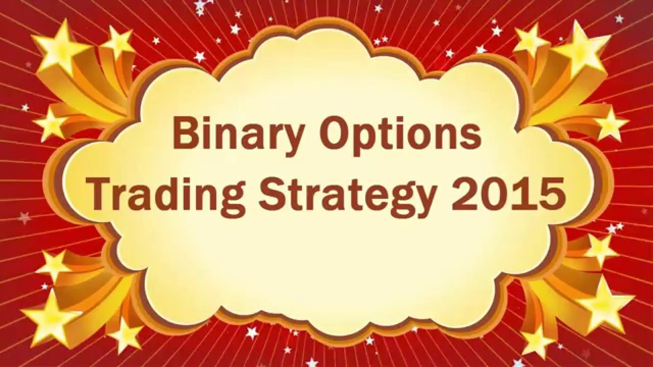 Binary Options Trading Strategy 2015 - 85% Winning trading strategy