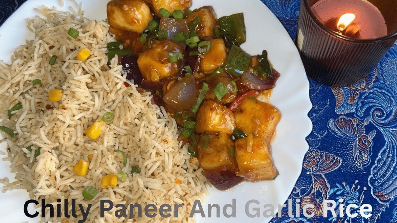 Chilly Paneer with Garlic Rice | Best Recipe to try at home.