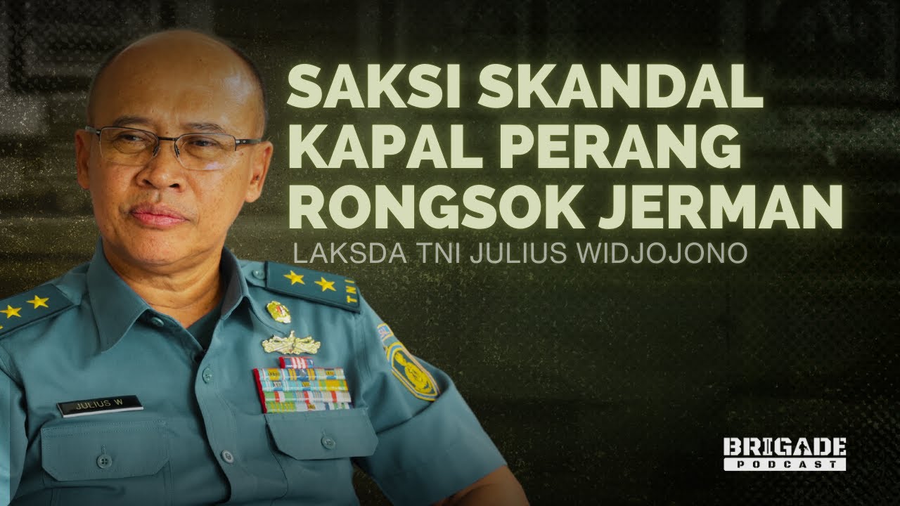 Mengambil Kapal Perang Rongsok dari Jerman Hasil Pengadaan Janggal | Brigade Podcast