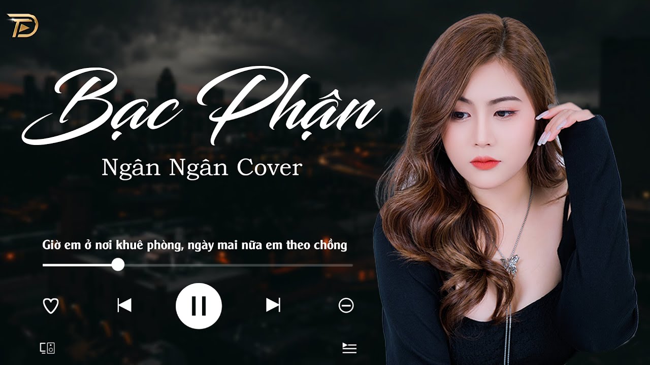 BẠC PHẬN - BẢN COVER XUẤT SẮC NHẤT CỦA NGÂN NGÂN LÀM MƯA LÀM GIÓ TOP THỊNH HÀNH