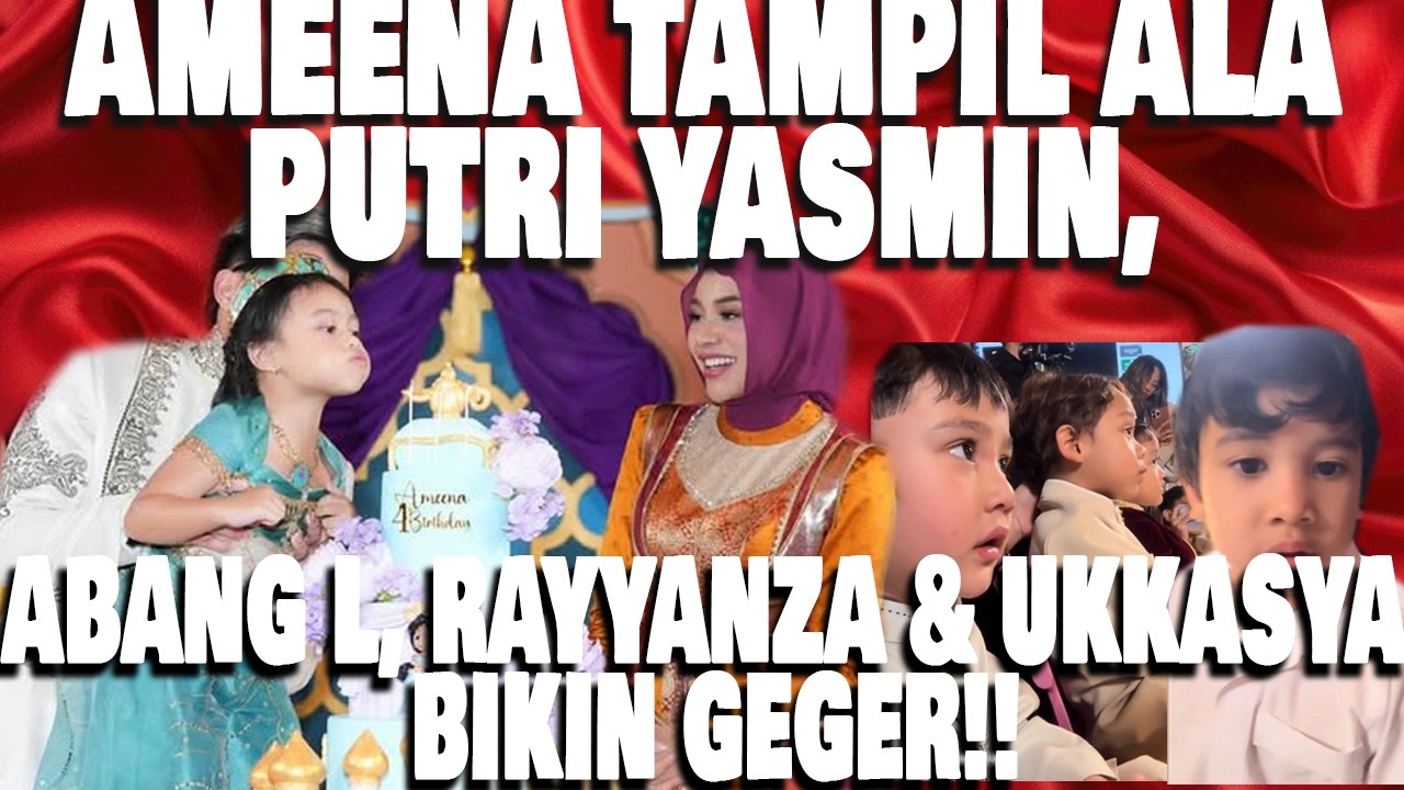 Serba serbi ultah Ameena ke 4, pesta mewah ala dongeng Alladin