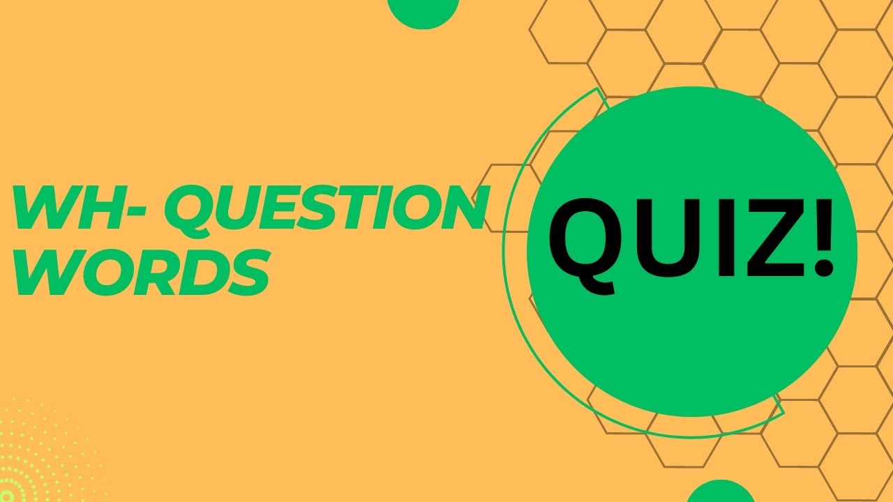 QUIZ WH-QUESTIONS in PRESENT SIMPLE