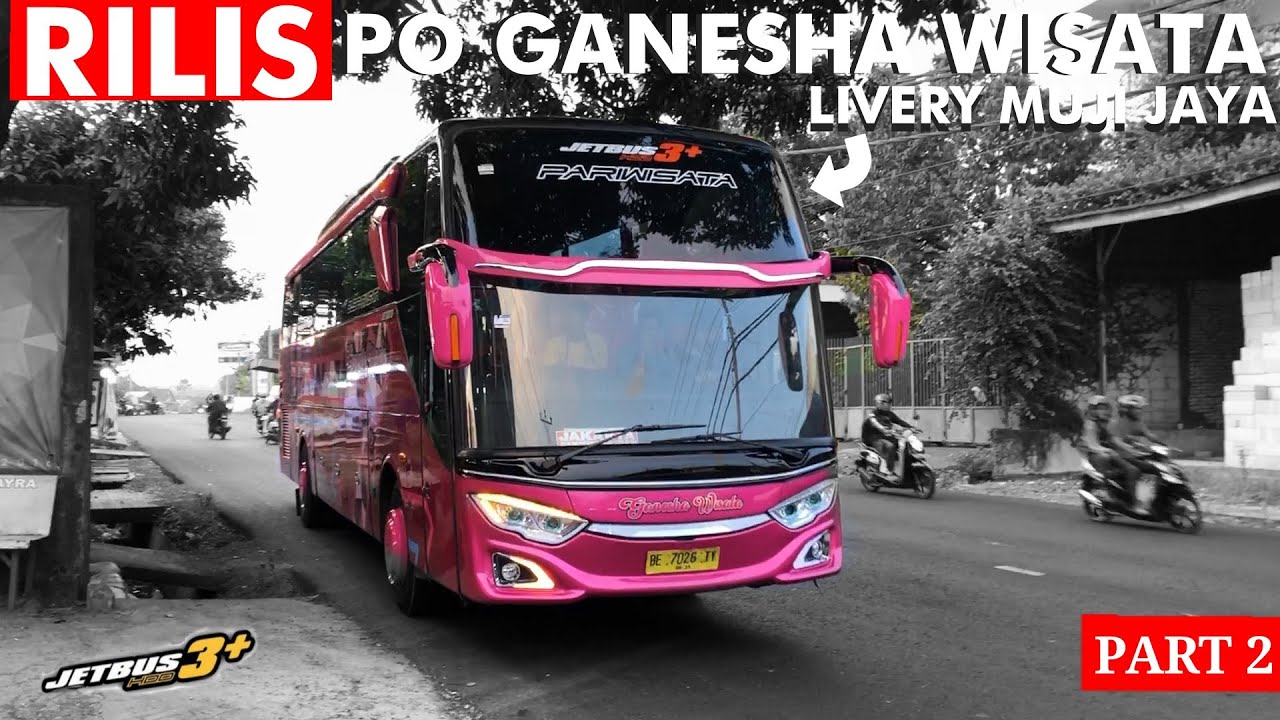 MANTAB BANGET!!! RILIS PO GANESHA WISATA, LIVERY MUJI JAYA PUTRA MANDIRI