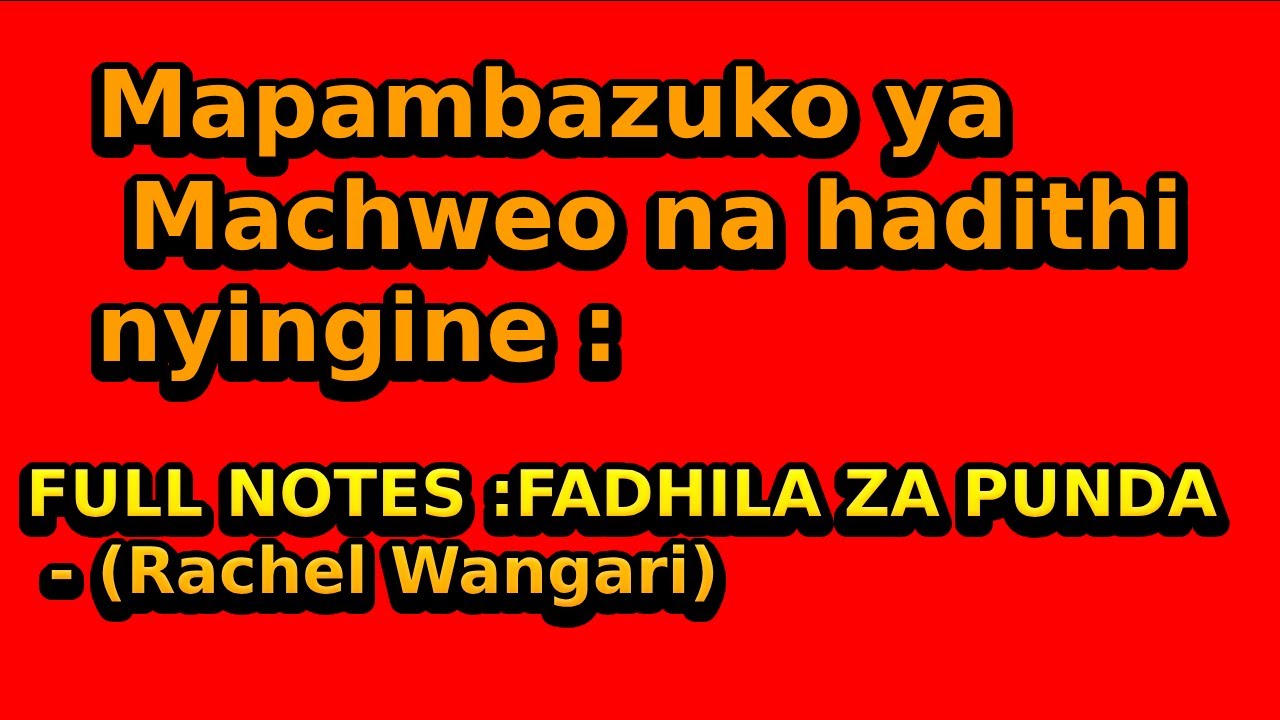 FULL NOTES :FADHILA ZA PUNDA - (Rachel Wangari)