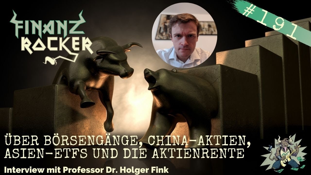 Über Börsengänge, China-Aktien, Asien-ETFs und die Aktienrente - Interview mit Prof. Dr. Holger Fink
