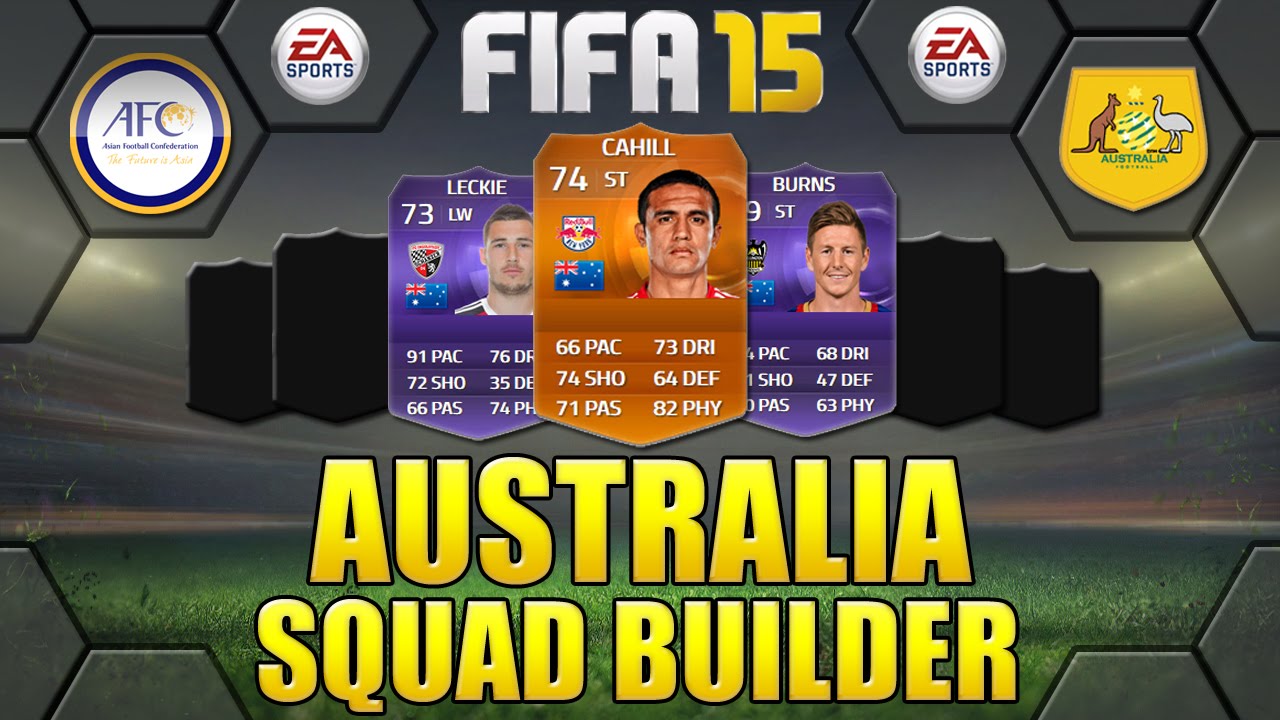 FIFA 15 AUSTRALIA SQUAD BUILDER w/ HERO BURNS + MOTM CAHILL