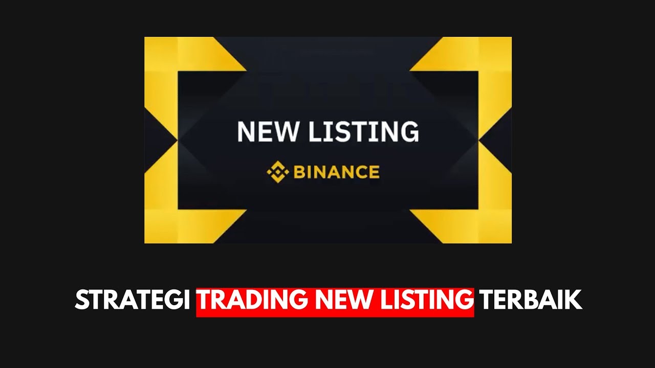 Strategi Trading Coin Baru Listing Exchange Binance