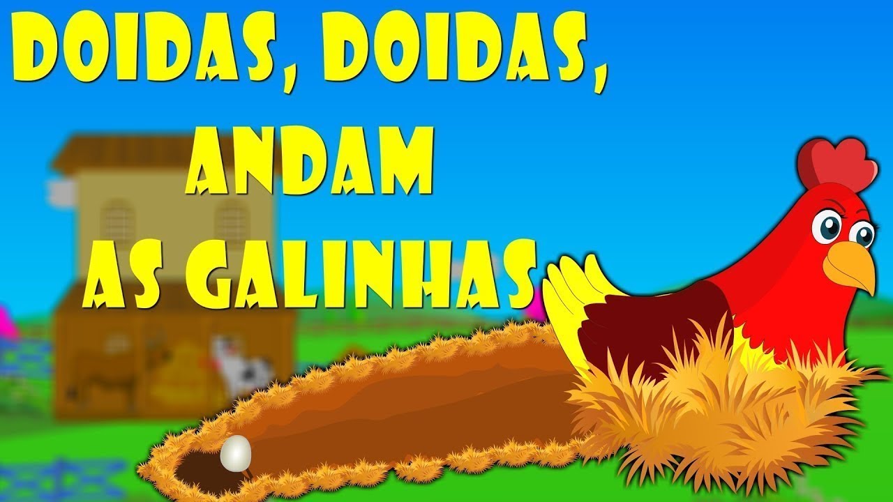 Doidas Andam as Galinhas - música infantil