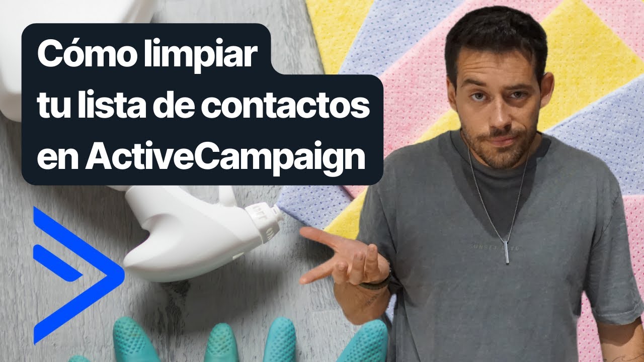 Cómo LIMPIAR TU LISTA de contactos con ActiveCampaign