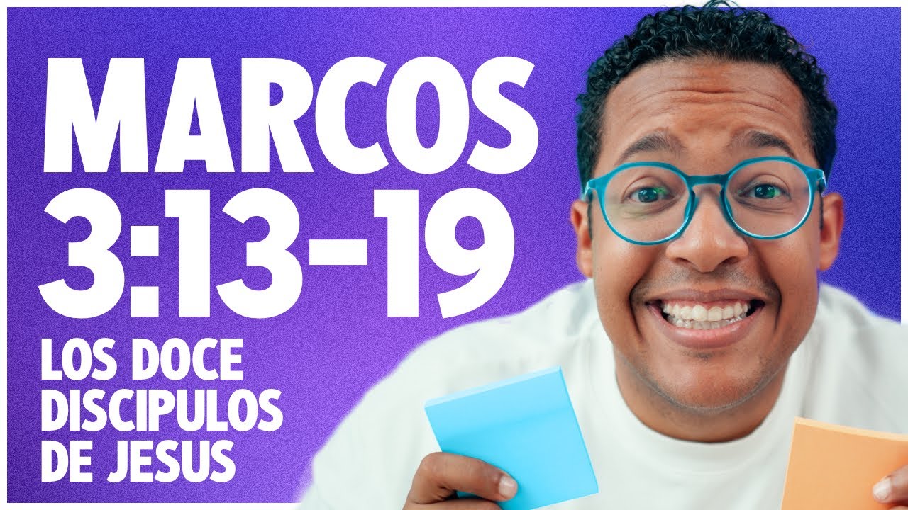 Jesus llama a los doce discípulos | Marcos 3:13-19 | Estudio Bíblico