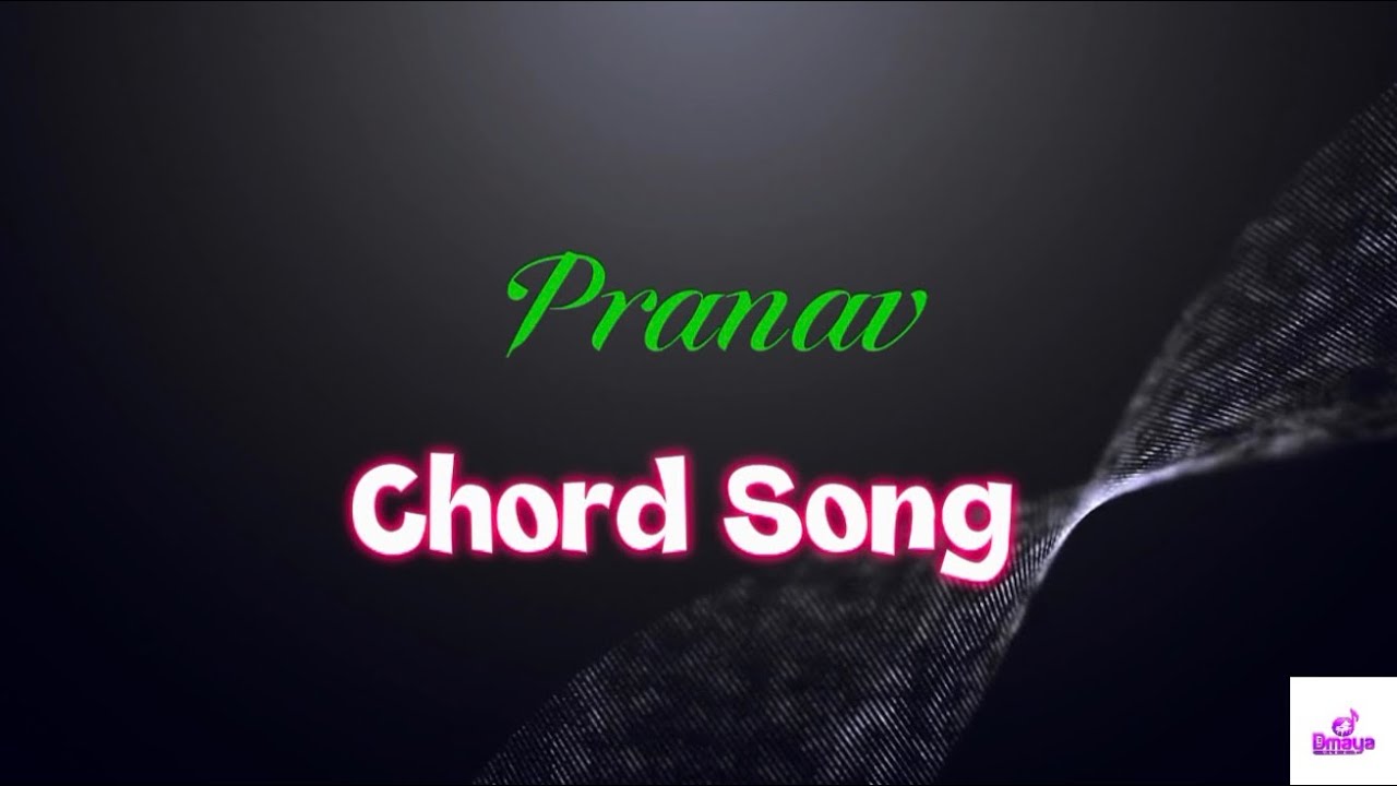 Pranav - Chord Song 