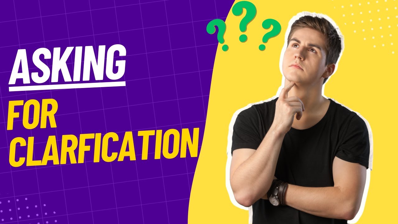 Mastering English Clarity: How to Ask for Clarification Like a Pro!