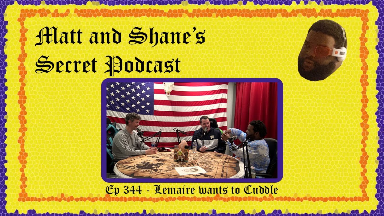 Ep 344 - Lemaire Wants to Cuddle
