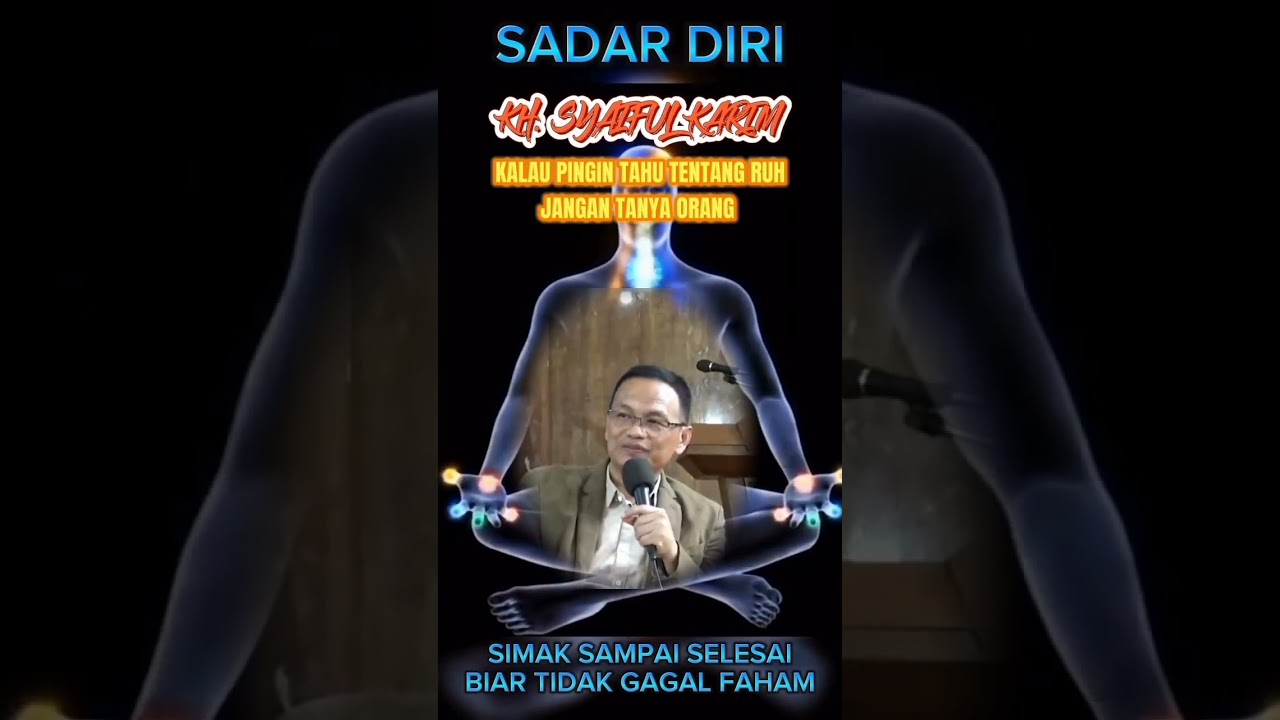 KALAU PINGIN TAHU TENTANG RUH JANGAN TANYA ORANG./KH. Syaiful Karim