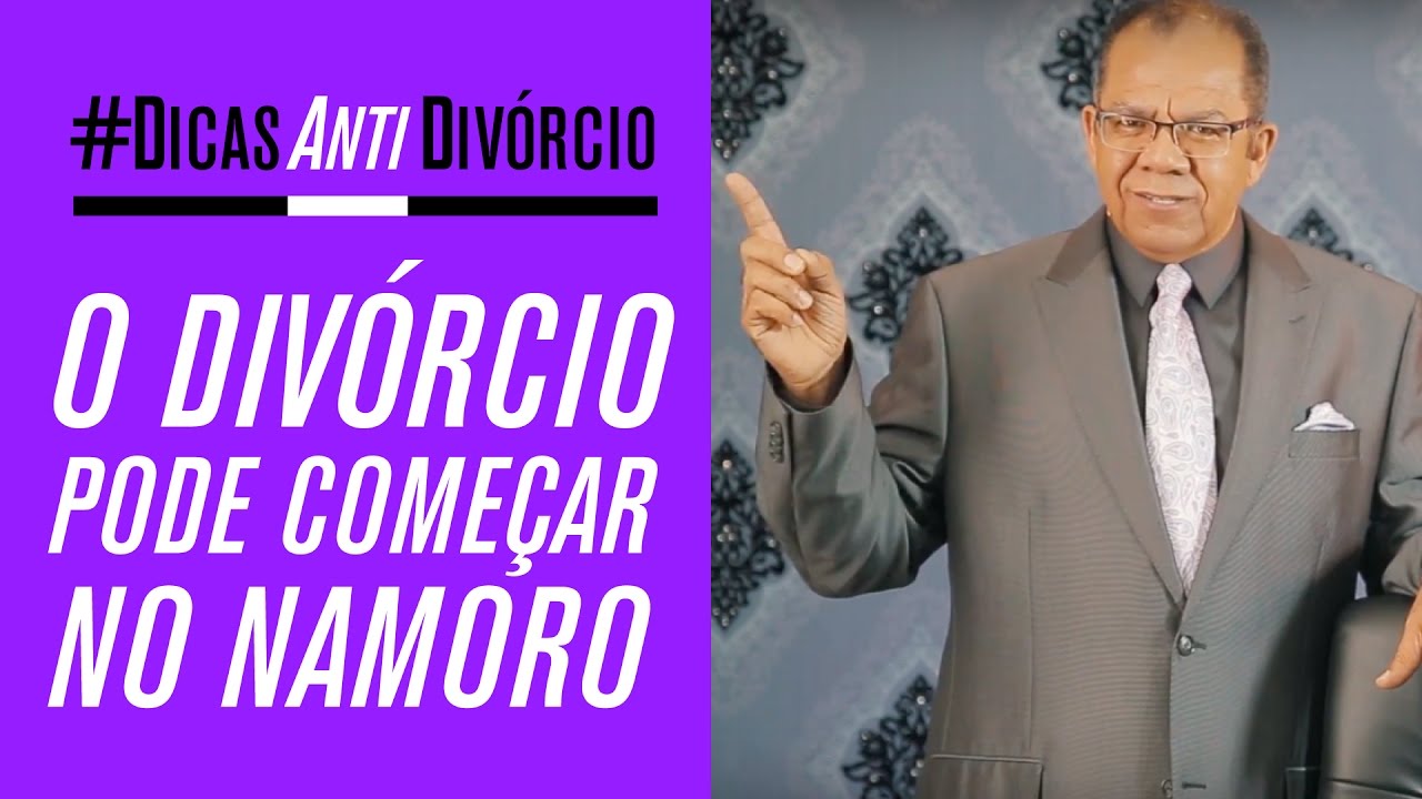 O DIVÓRCIO PODE COMEÇAR NO NAMORO!!! Pr. Josué Gonçalves #DicasAntiDivórcio