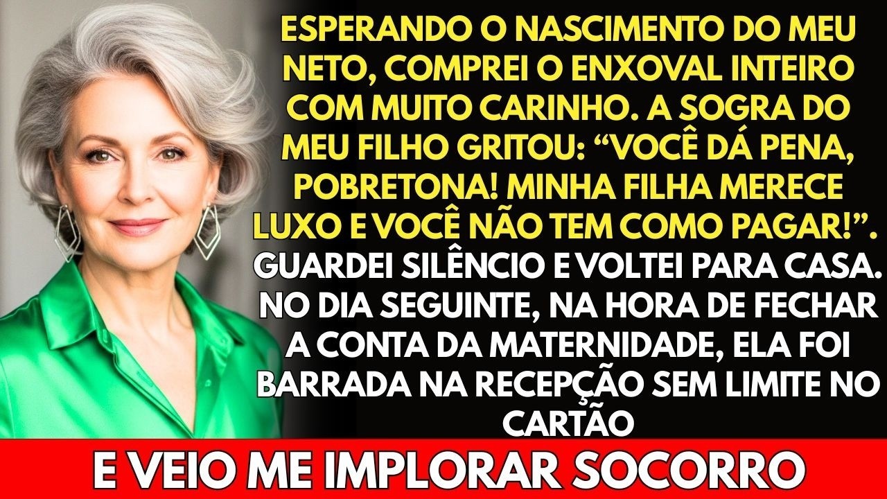 A sogra do meu filho gritou_ _Você dá pena, pobretona!_. Mas ela só não sabia quem eu era