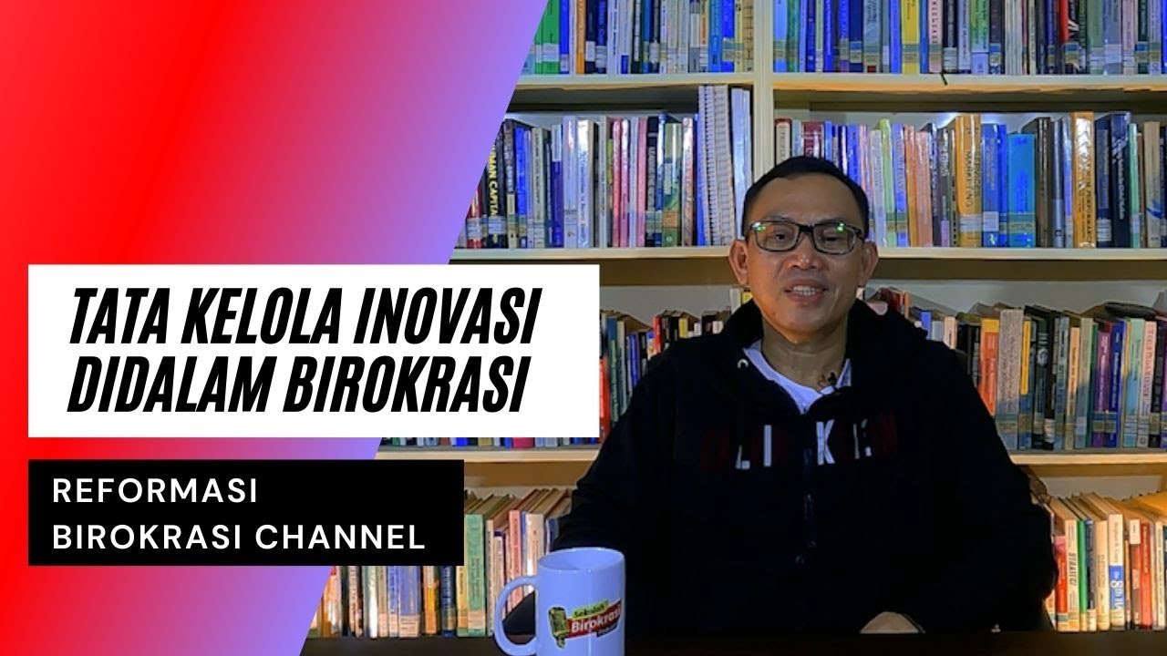 Tata Kelola Inovasi Dalam Birokrasi