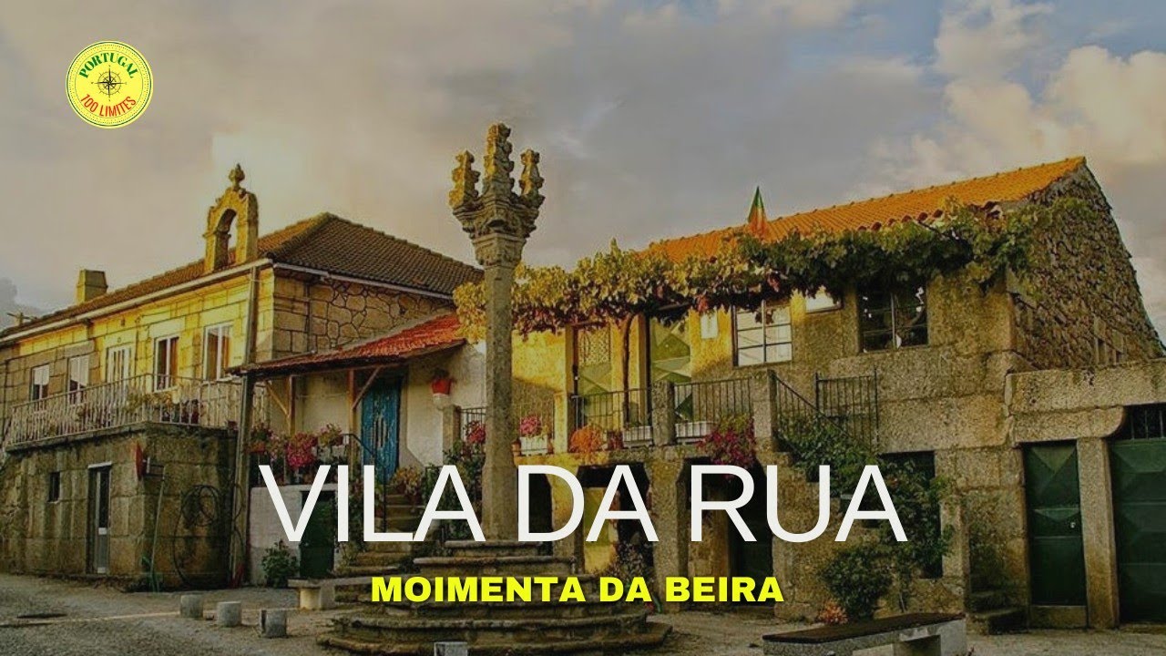 Vila da Rua - Moimenta da Beira