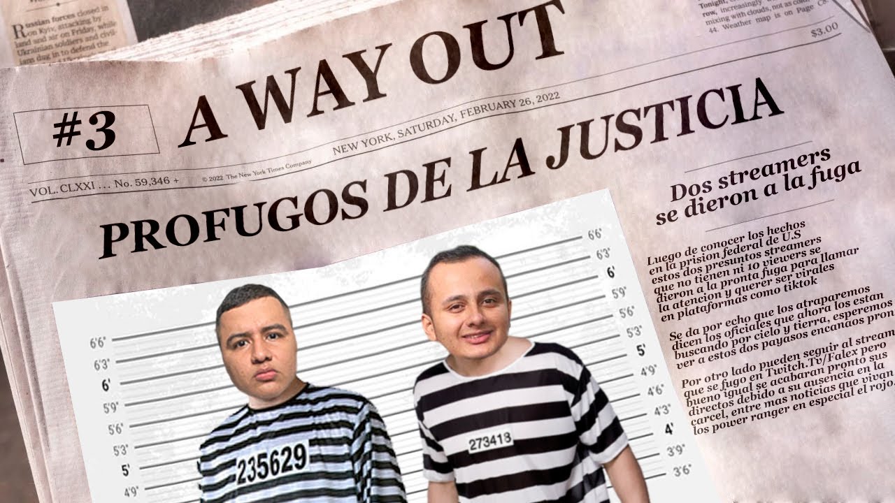 ¡SOMOS PRÓFUGOS DE LA JUSTICIA Y SALIMOS EN NOTICIEROS!  | A WAY OUT #3