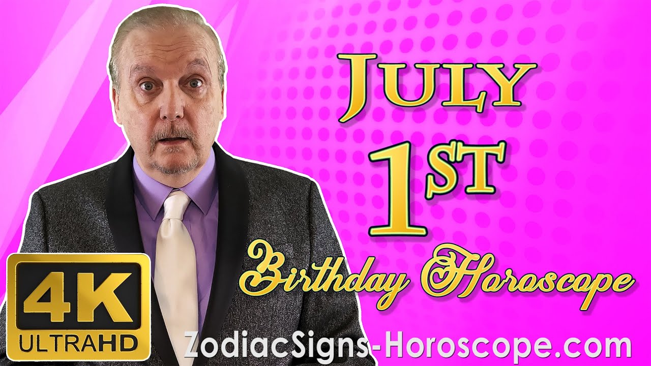 July 1 Zodiac Horoscope and Birthday Personality | July 1st Birthday Personality, Career Horoscope