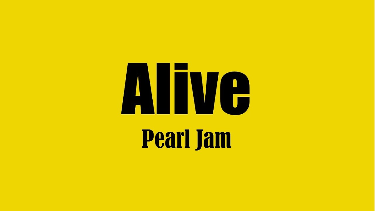 Alive - Pearl Jam [Lyrics Sub Español/English]