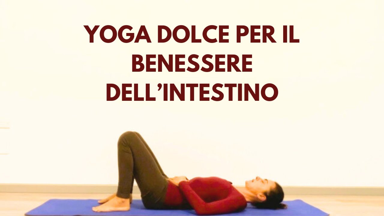 Yoga dolce per il benessere digestivo, pratica lenta per calmare il sistema nervoso