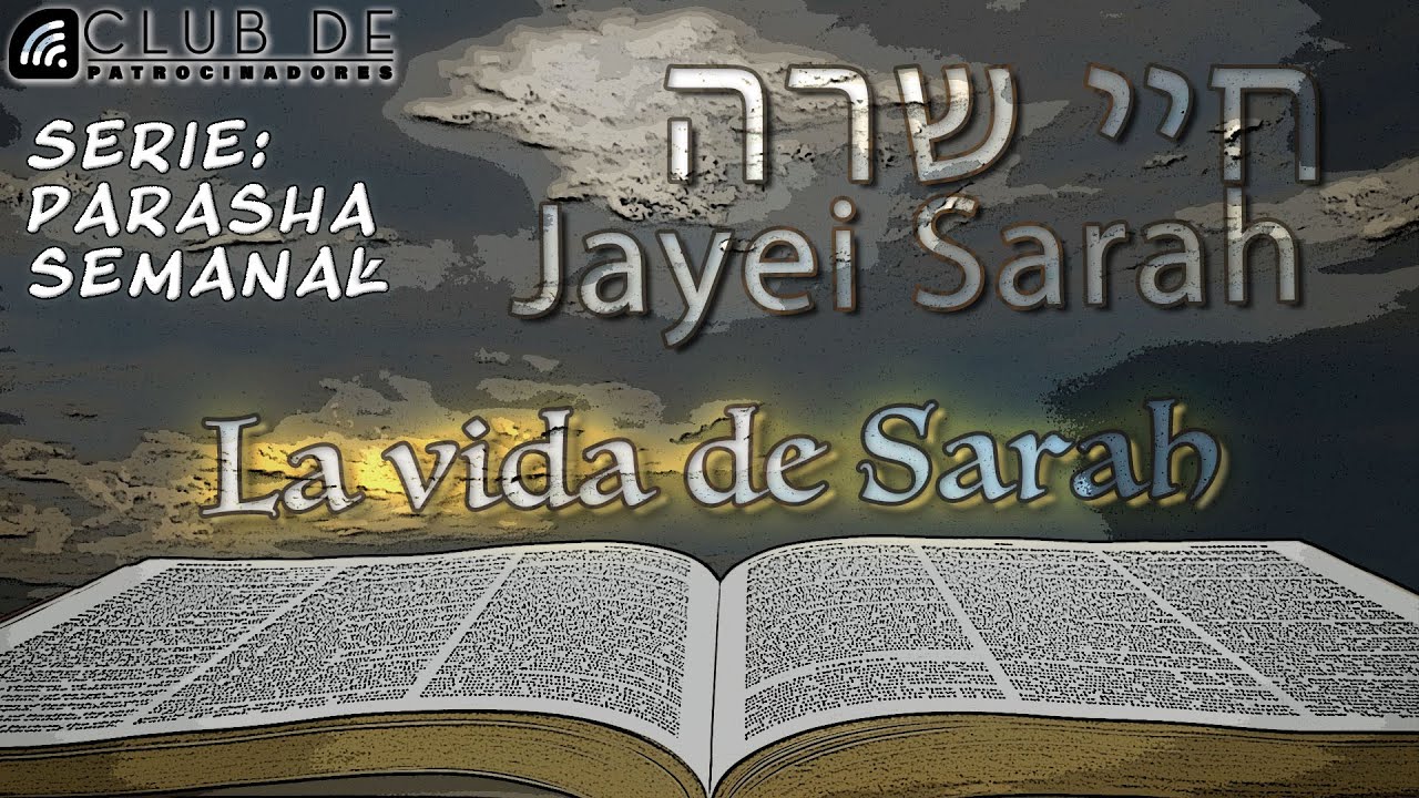 Parash&aacute; 5 - Jayei Sarah | Serie Parash&aacute; semanal