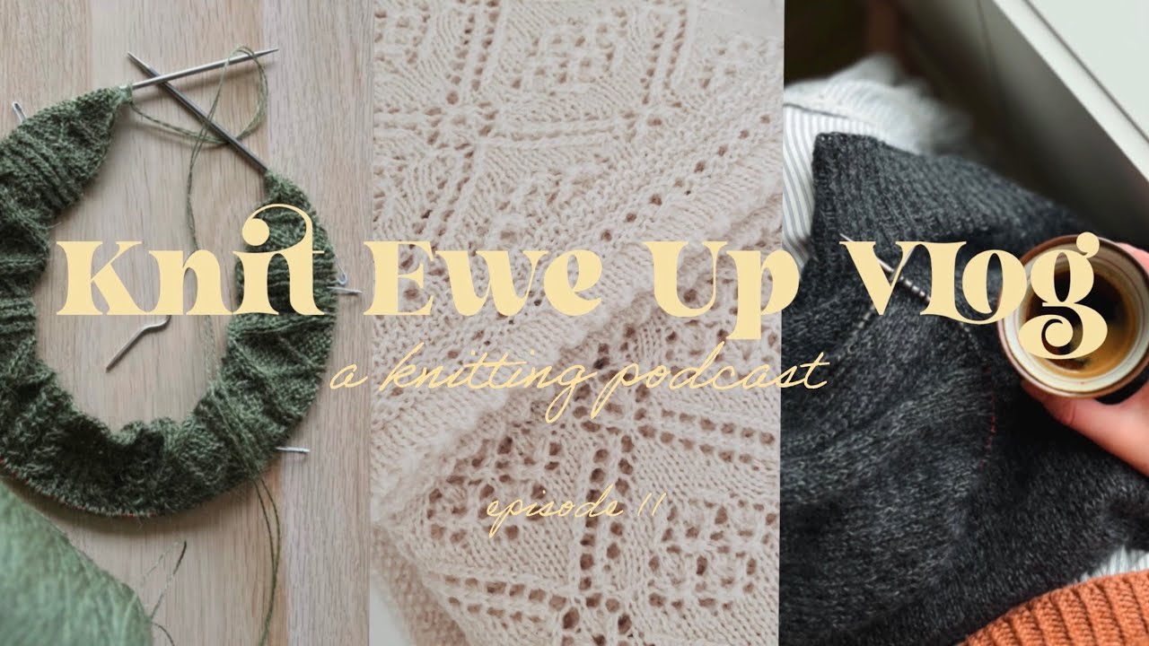 Finishing long standing knit WIPs and lil January rebrand | Knit Ewe Up Vlog episode 11