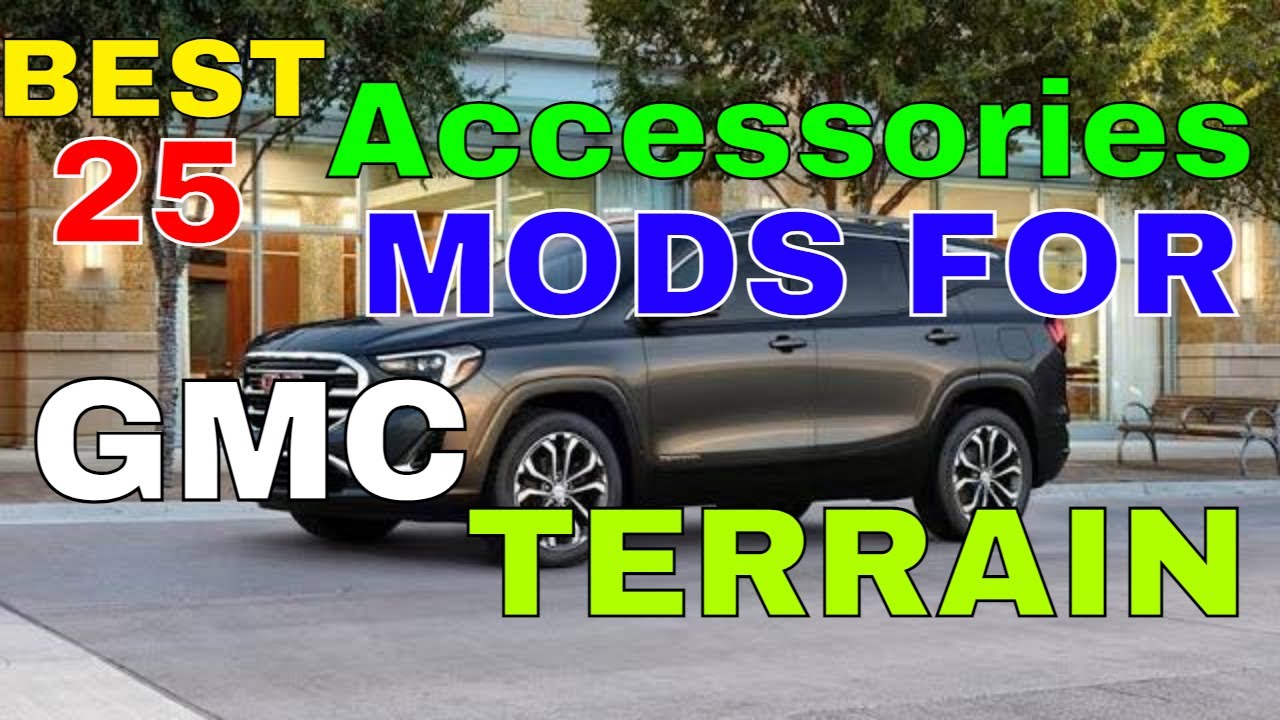 Accessories MODS For GMC TERRAIN 25 Different You Can Have Them For Exterior Interior Floor Boot ETC