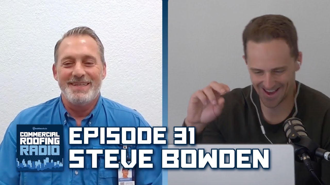 Commercial Roofing Radio Ep. 31 | Steve Bowden | How To Step Up Your Sales Game