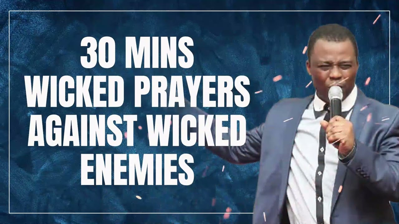 OLUKOYA DELIVERANCE PRAYERS | 30 MINS  WICKED PRAYERS  AGAINST WICKED  ENEMIES