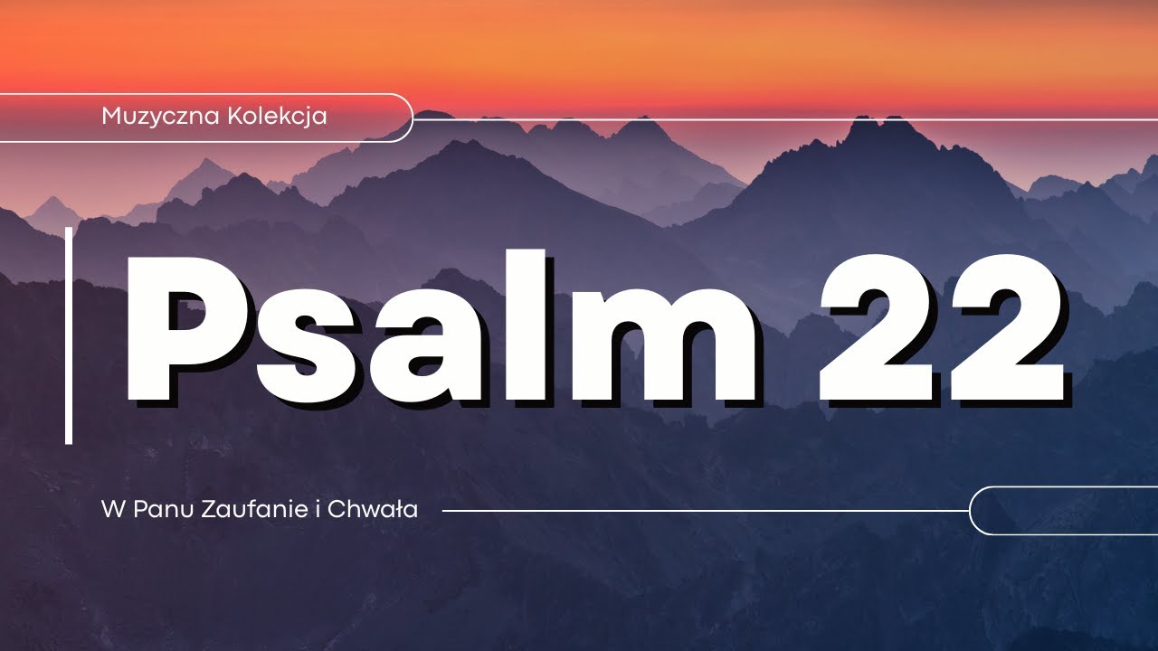 Psalm 22 - Utrapienie przełamane wiarą &ndash; Twoje łzy zamienią się w pokojową ciszę!