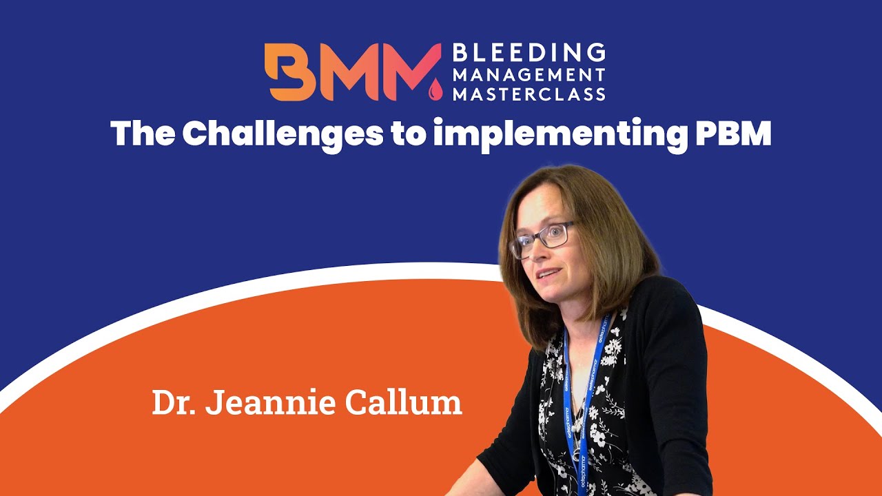 Dr. Jeannie Callum: The Challenges to implementing Patient Blood Management? #Transfusion