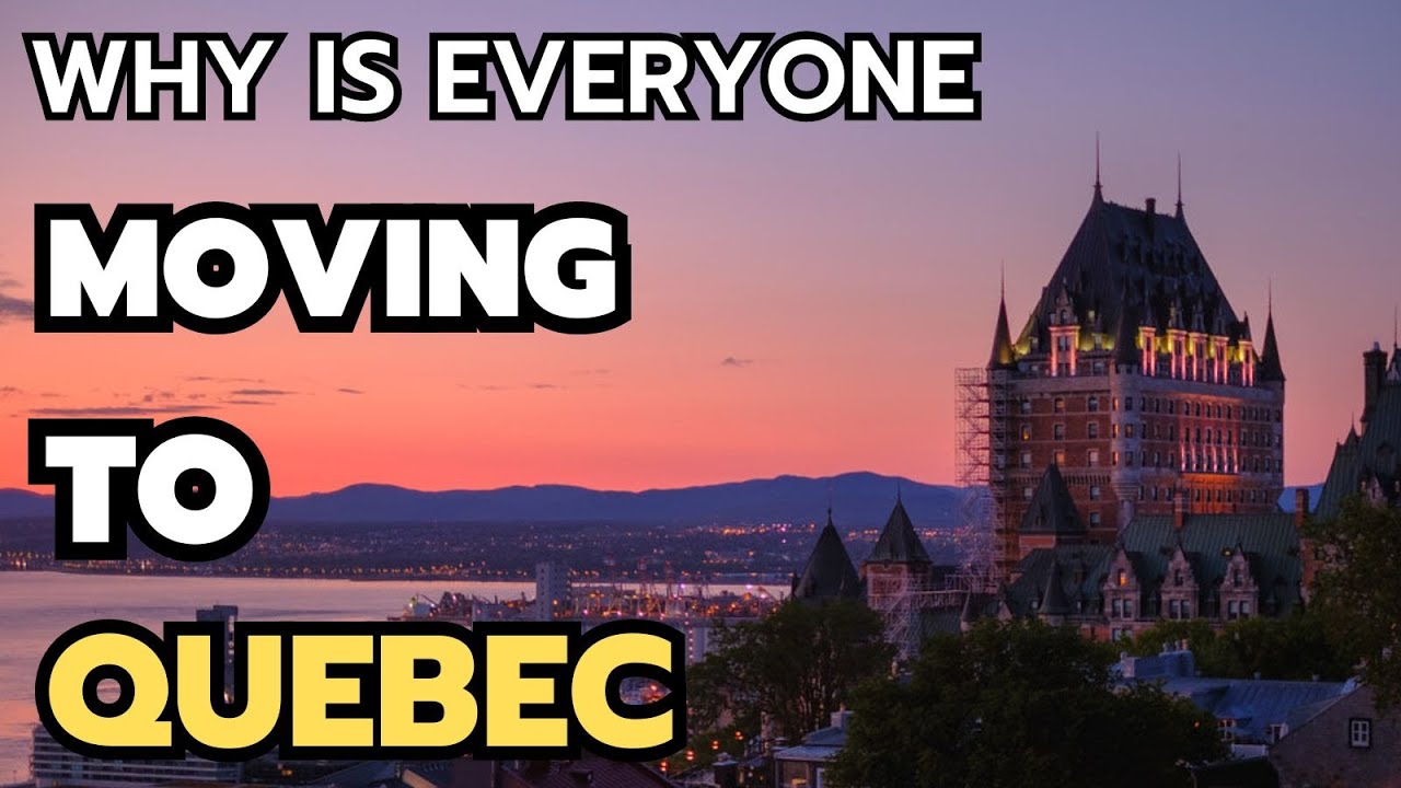 10 Reasons Why is everyone Moving to The Province of Quebec in 2026 & 2027